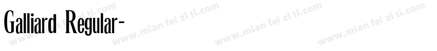 Galliard Regular字体转换